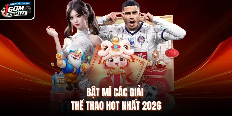 Bật mí các giải thể thao hot nhất 2026