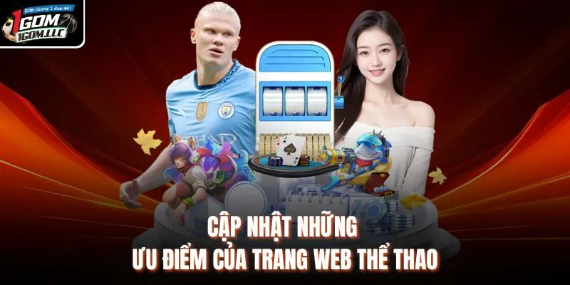 Cập nhật những ưu điểm của trang web thể thao