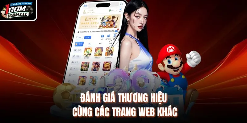 Đánh giá thương hiệu cùng các trang web khác